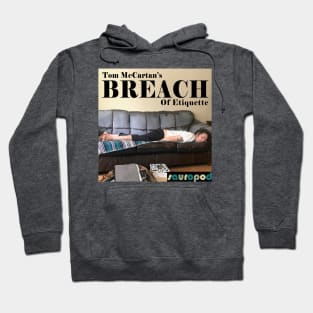 Tom McCartan's Breach of Etiquette Hoodie